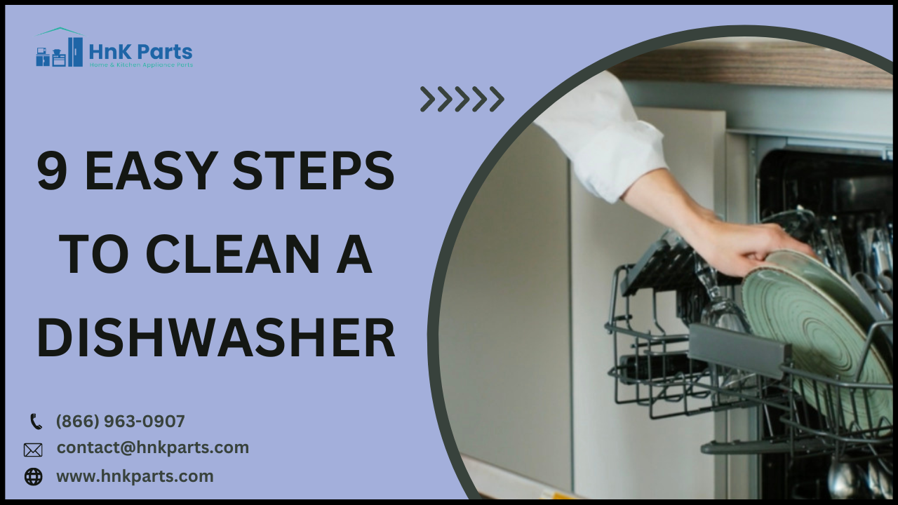 How to clean a dishwasher quickly 9 easy steps to clean a dishwasher