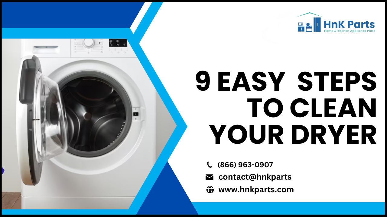 How to Clean a Dryer 9 Easy Steps to Clean a Dryer HnKParts
