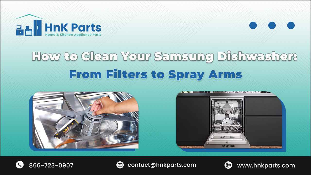 How to Clean a Samsung Dishwasher StepbyStep Guide