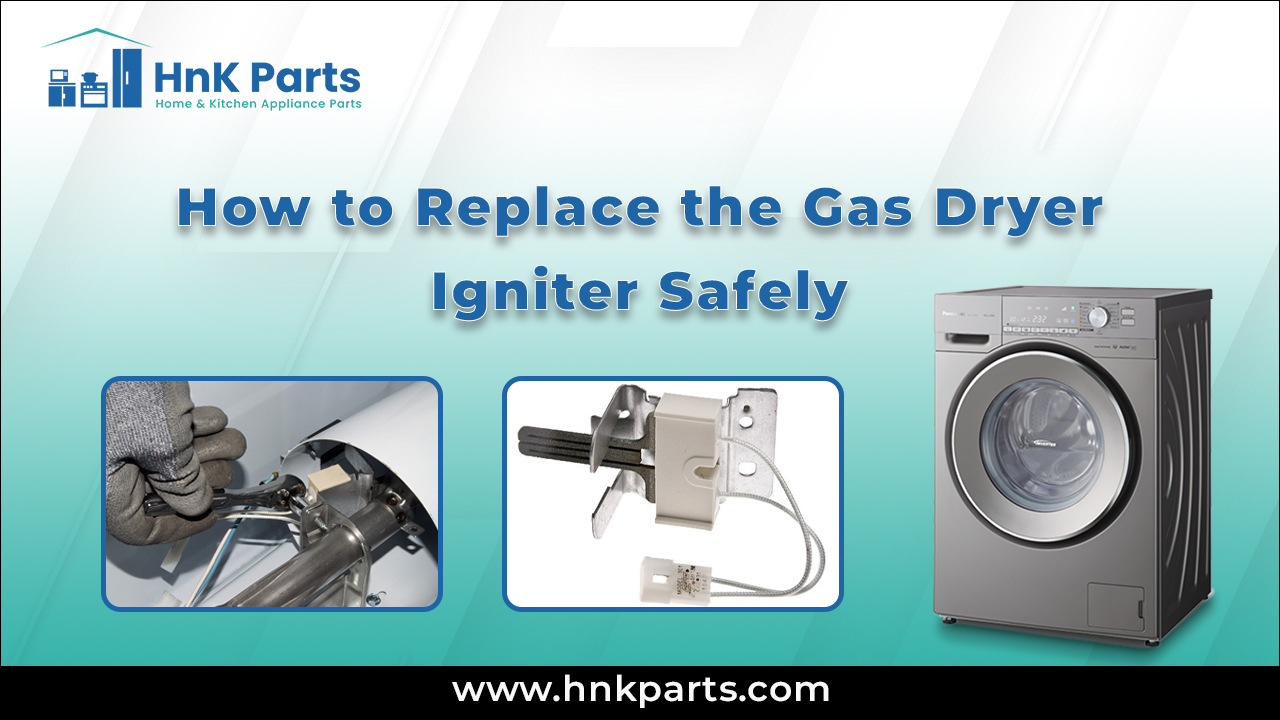 How to Replace the Gas Dryer Igniter_PartsHnK