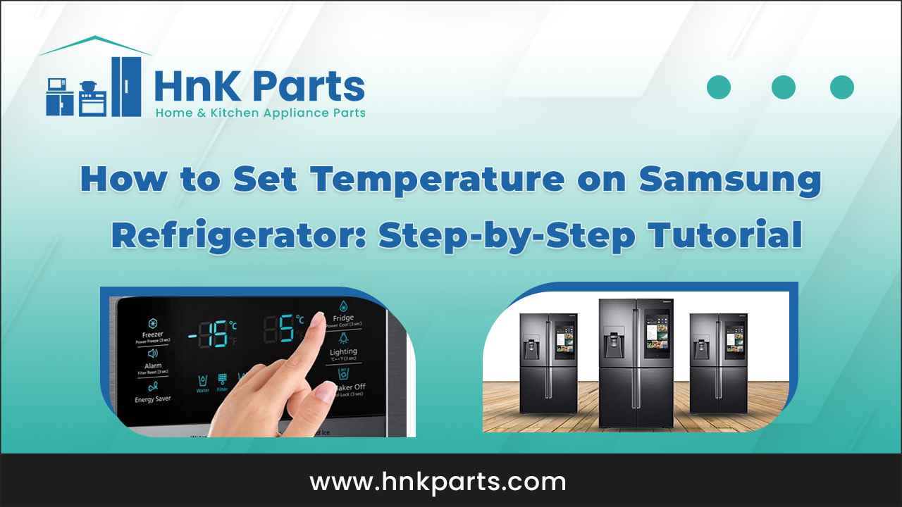 How to Set Temperature on Samsung Refrigerator