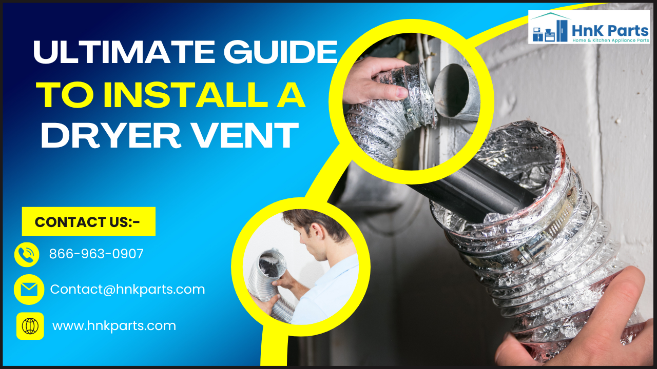 How to Install a Dryer Vent Ultimate Guide